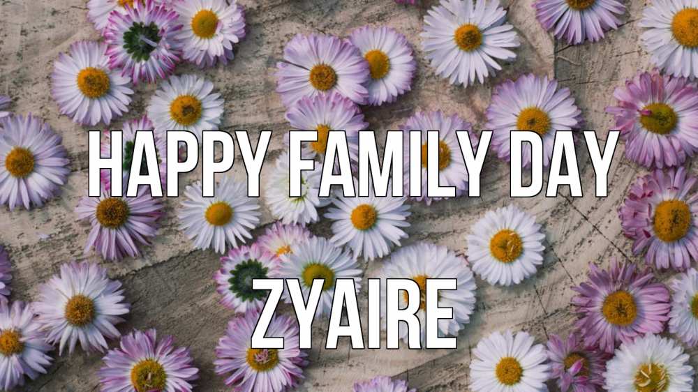 Greetings card с именем, Zyaire happy family day с днем семьи Greetings with text for free download 