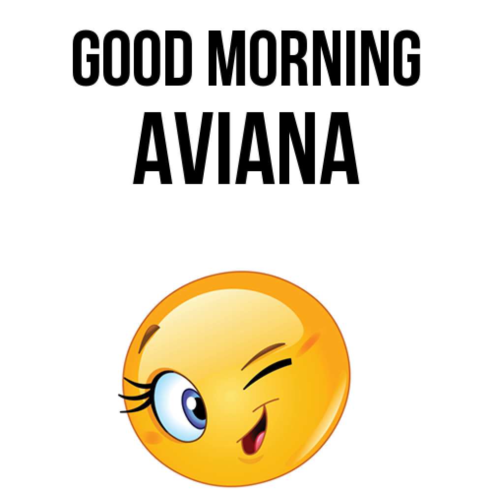 Greetings card с именем, Aviana Good morning хорошее настроение Greetings with text for free download 