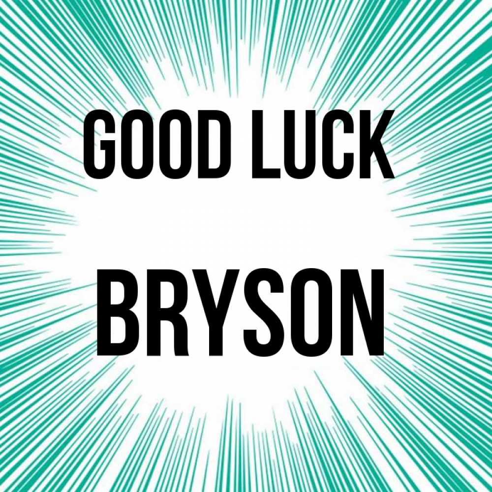Greetings card с именем, Bryson Good luck на удачу Greetings with text for free download 