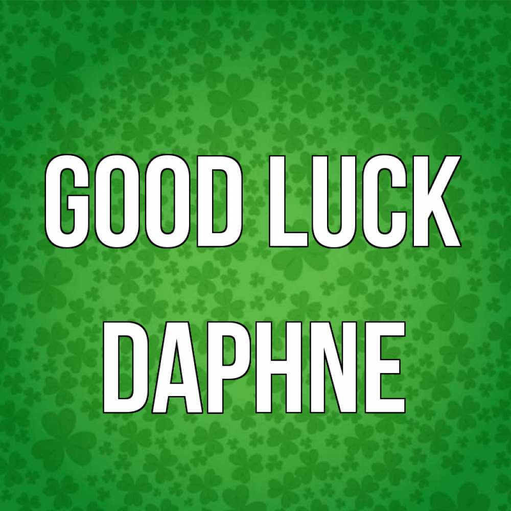 Greetings card с именем, Daphne Good luck много листочков на удачу Greetings with text for free download 