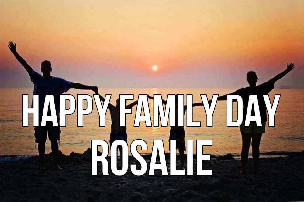 Greetings card с именем, Rosalie happy family day мама, папа, дети, дочка,сын, море, пляж, закат Greetings with text for free download 