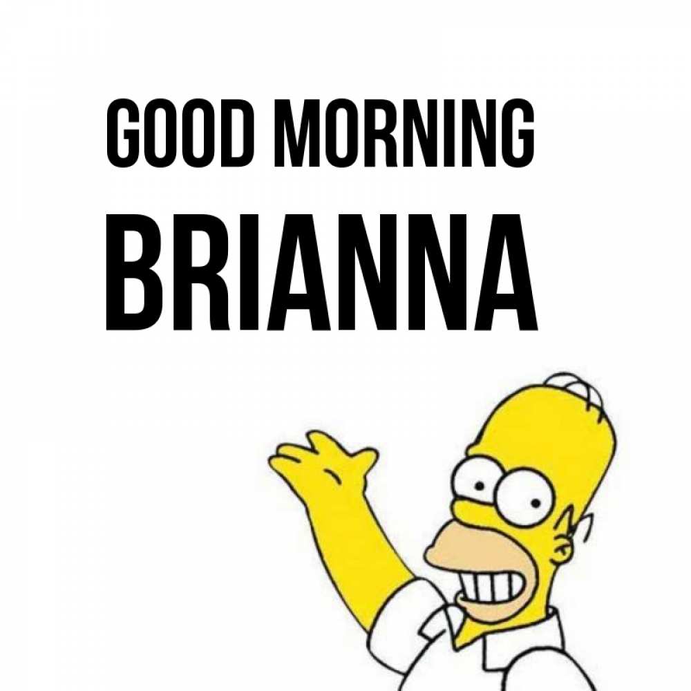 Greetings card с именем, Brianna Good morning открытки с пожеланиями Greetings with text for free download 