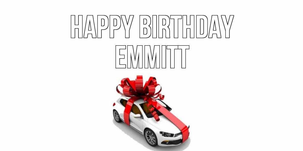 Greetings card с именем, Emmitt Happy Birthday машина, лента Greetings with text for free download 