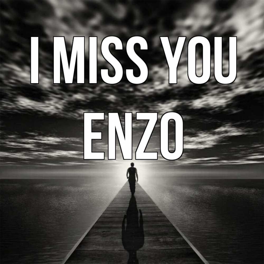 Greetings card с именем, Enzo I miss you к тебе Greetings with text for free download 