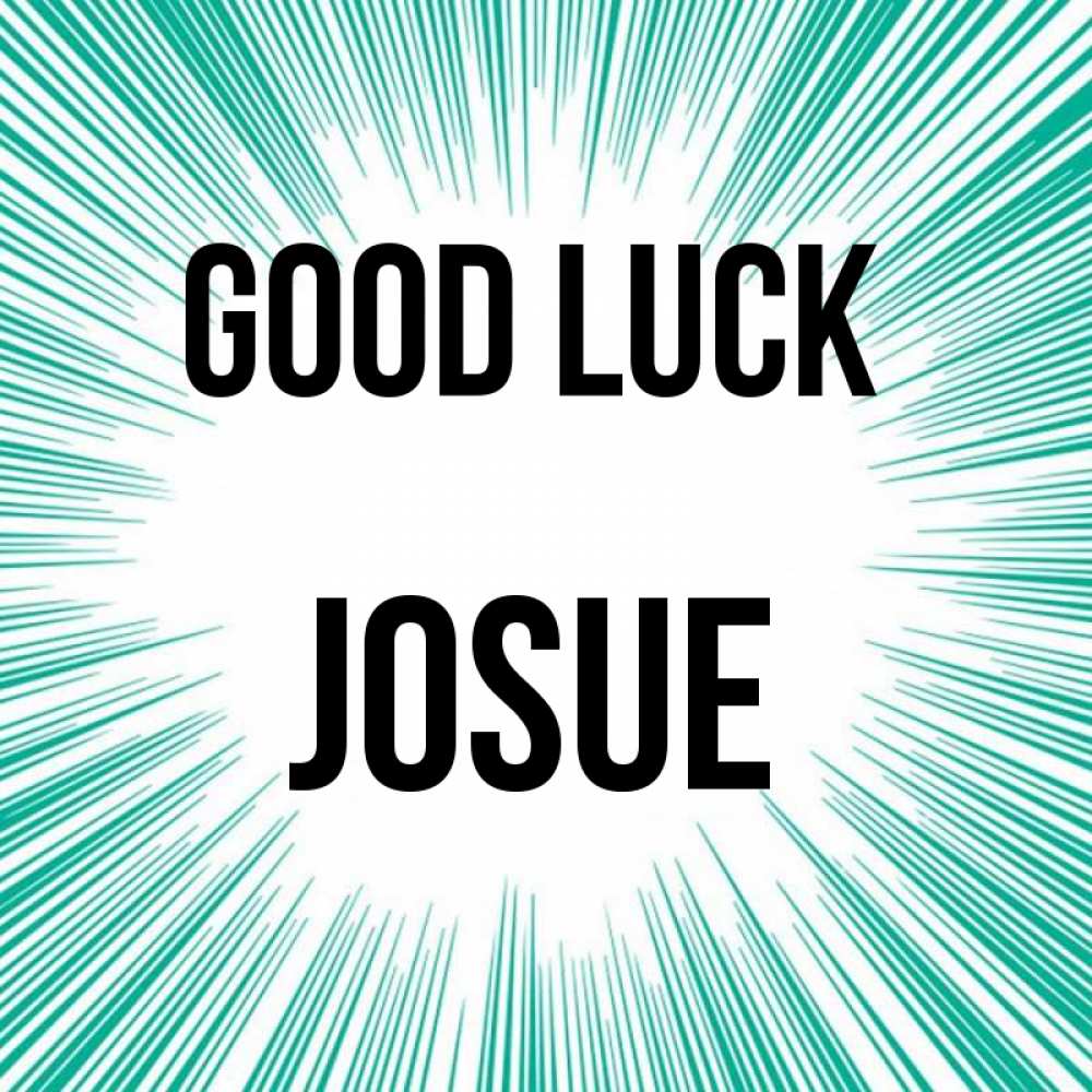 Greetings card с именем, Josue Good luck на удачу Greetings with text for free download 