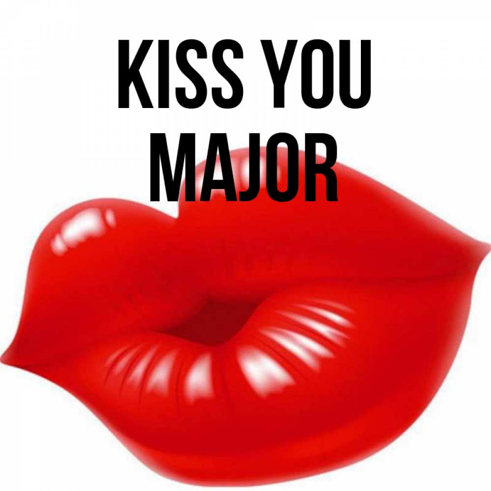 Greetings card с именем, Major Kiss you губки надутые бантиком Greetings with text for free download 