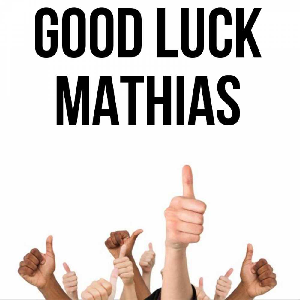 Greetings card с именем, Mathias Good luck молодцом Greetings with text for free download 