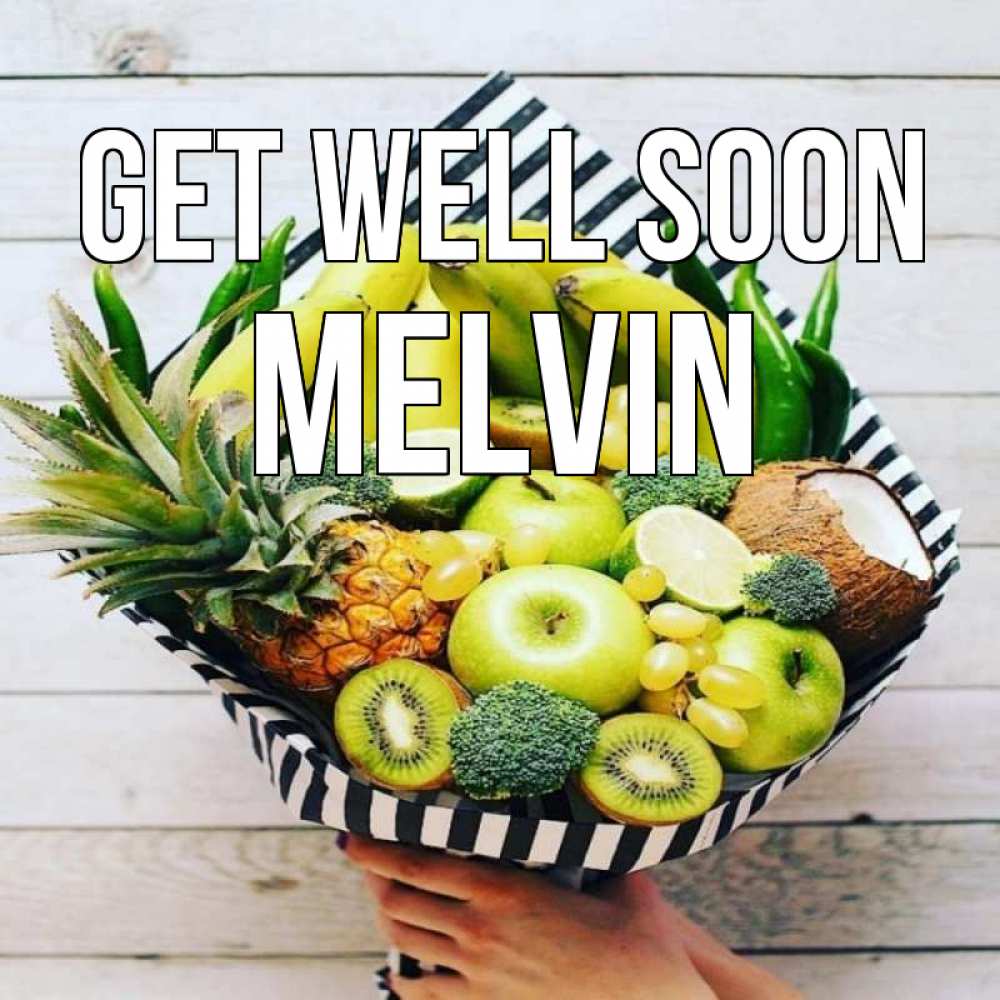 Greetings card с именем, Melvin Get well soon киви ананас кокос и бананы Greetings with text for free download 
