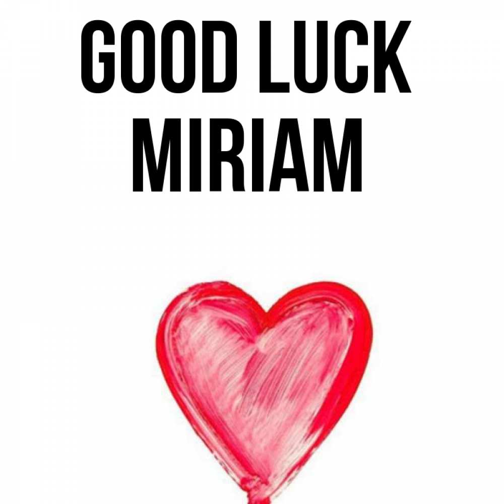 Greetings card с именем, Miriam Good luck рисунок маркером Greetings with text for free download 