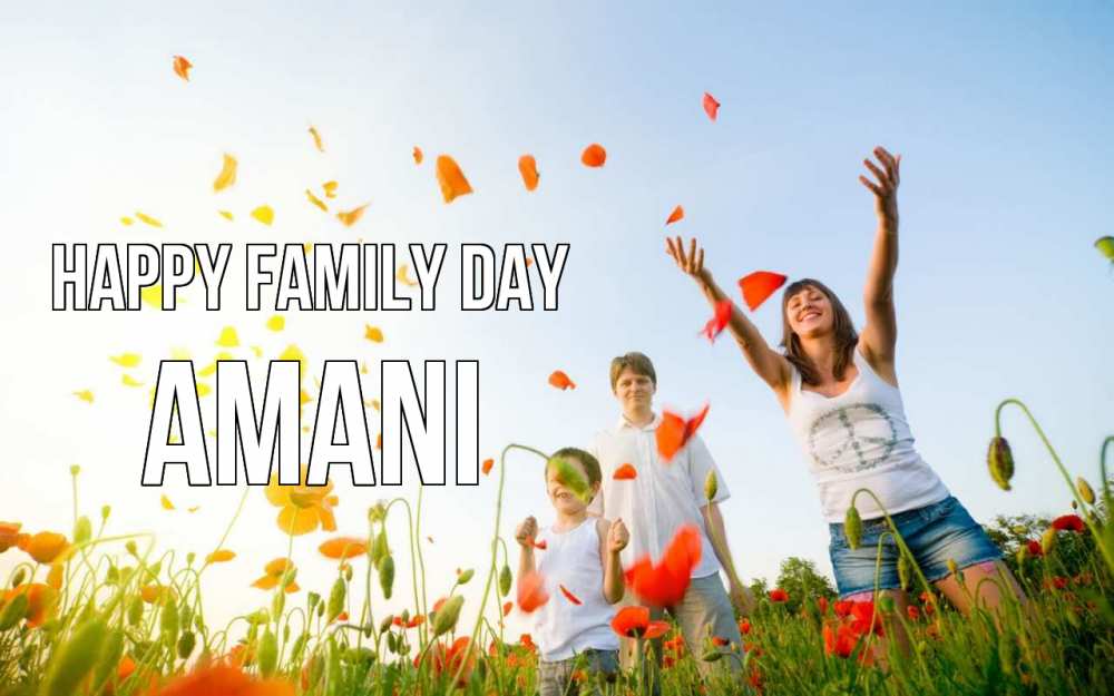 Greetings card с именем, Amani happy family day с днем семьи Greetings with text for free download 