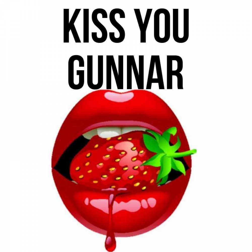 Greetings card с именем, Gunnar Kiss you открытки с поцелуями Greetings with text for free download 