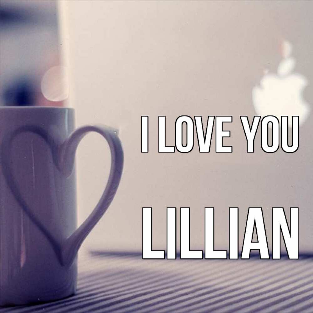 Greetings card с именем, Lillian I love you знак яблока Greetings with text for free download 