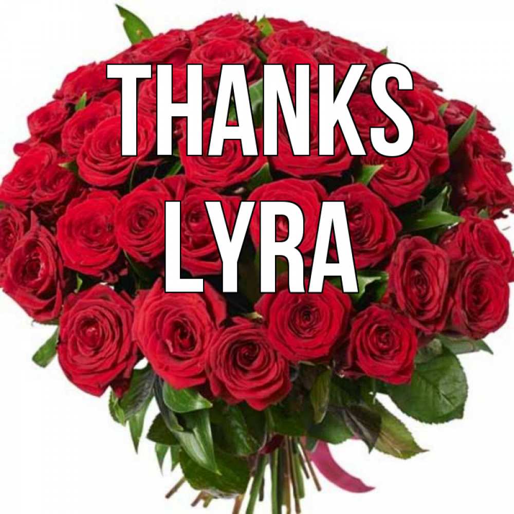 Greetings card с именем, Lyra Thanks букет красных роз Greetings with text for free download 