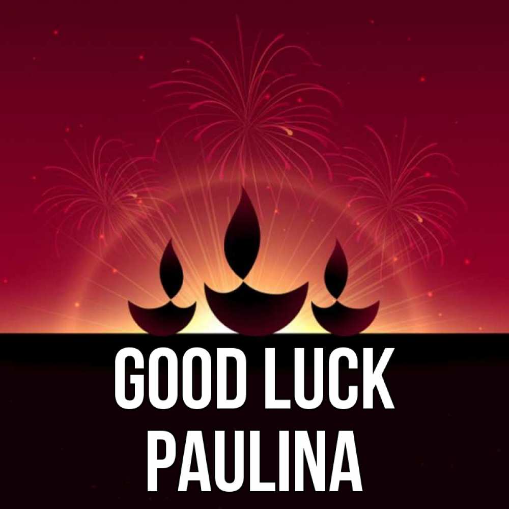 Greetings card с именем, Paulina Good luck праздник Greetings with text for free download 