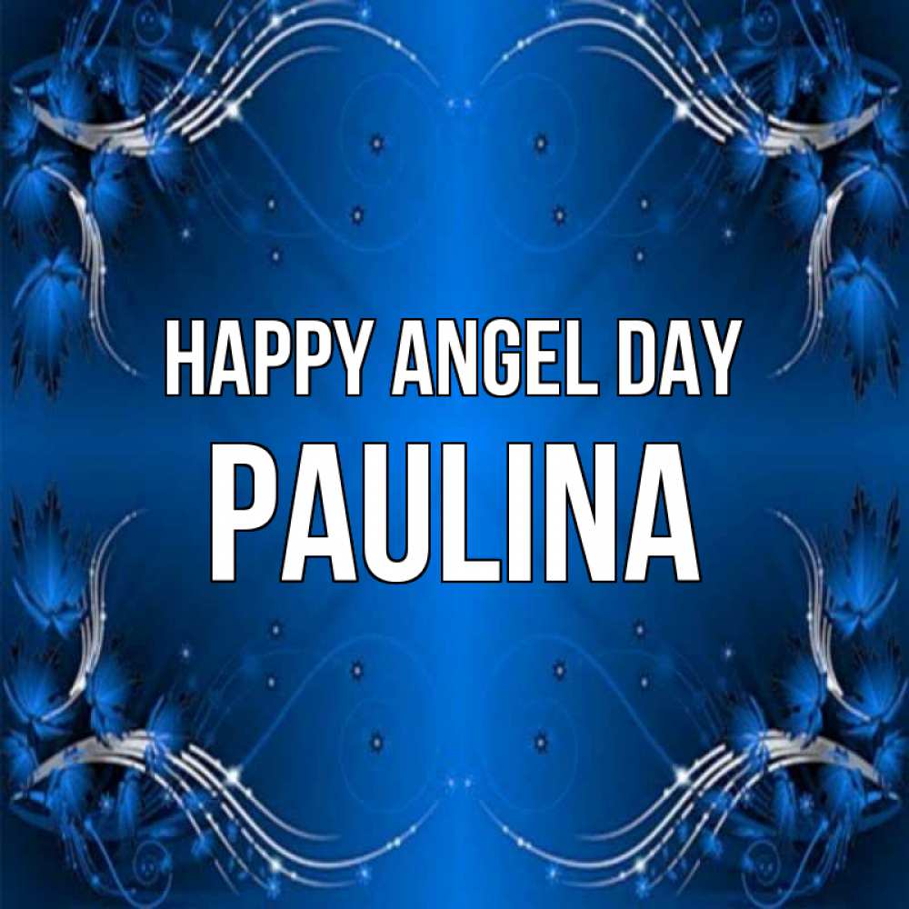 Greetings card с именем, Paulina happy angel day красивая рамочка с узорами Greetings with text for free download 