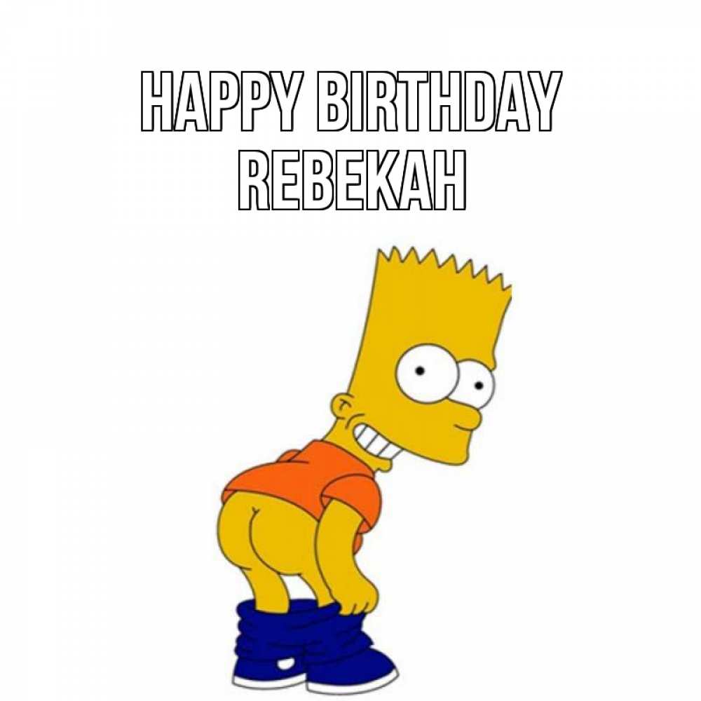Greetings card с именем, Rebekah Happy Birthday прикольные поздравления Greetings with text for free download 