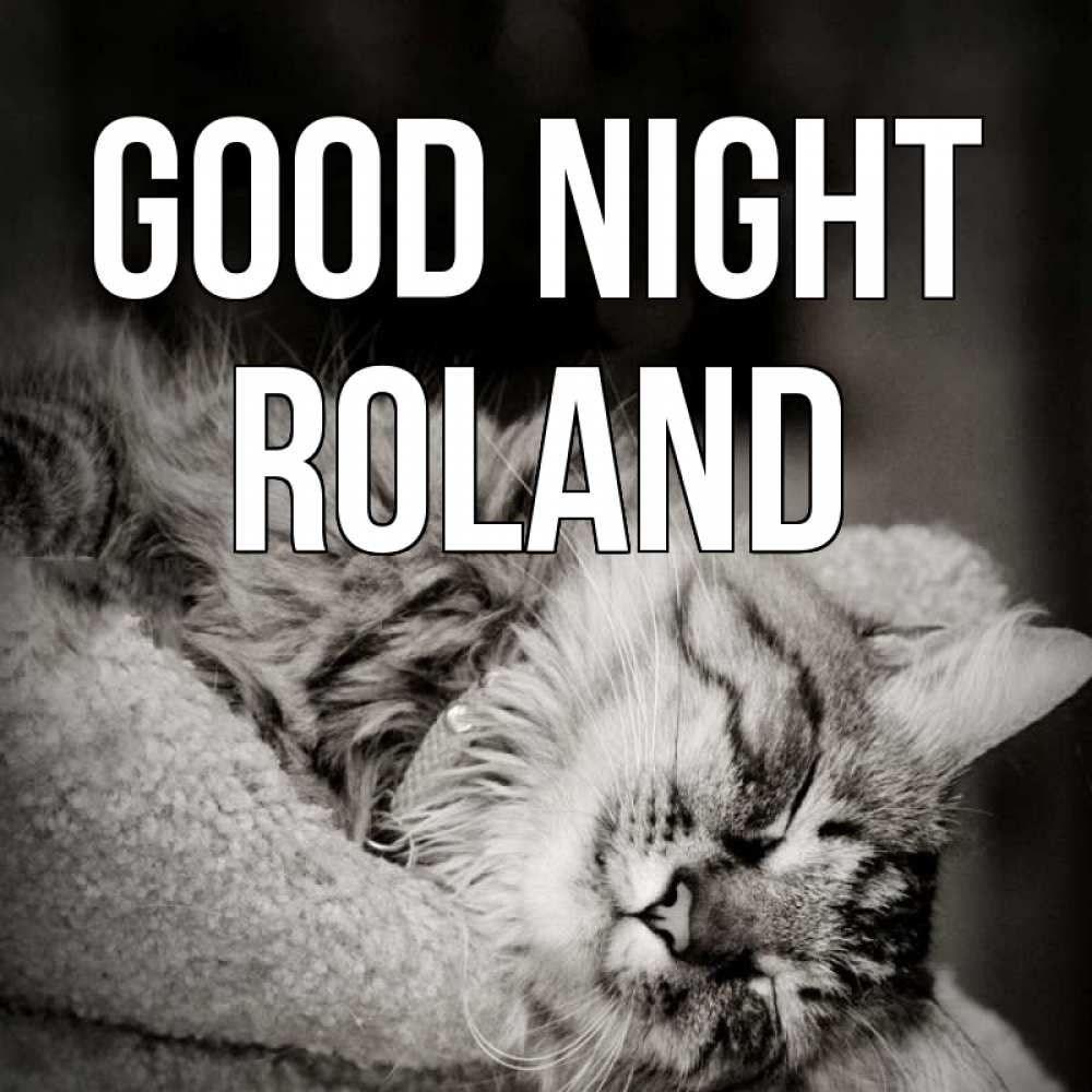 Greetings card с именем, Roland Good night котярик пушистый Greetings with text for free download 