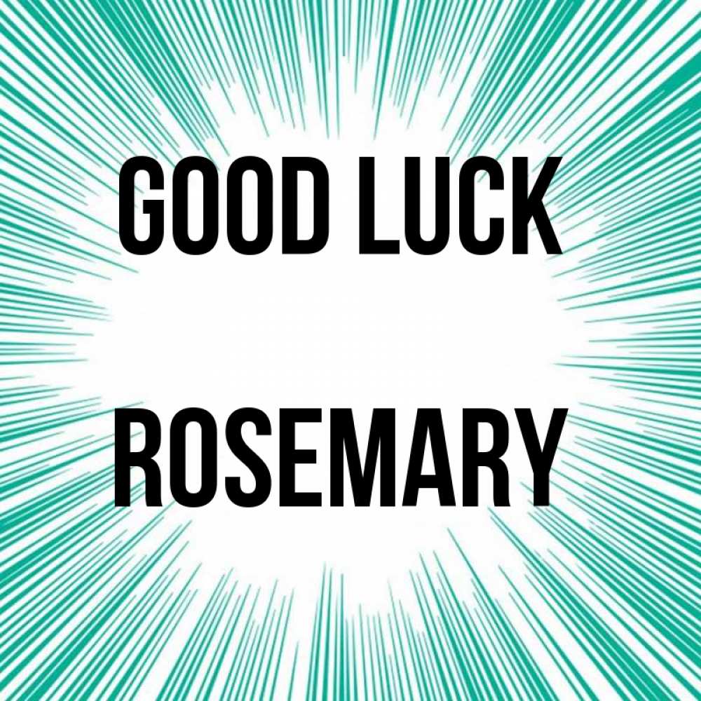 Greetings card с именем, Rosemary Good luck на удачу Greetings with text for free download 