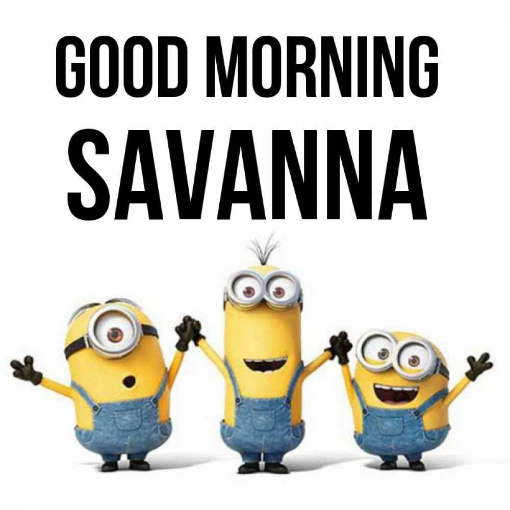 Greetings card с именем, Savanna Good morning бодренького утра Greetings with text for free download 