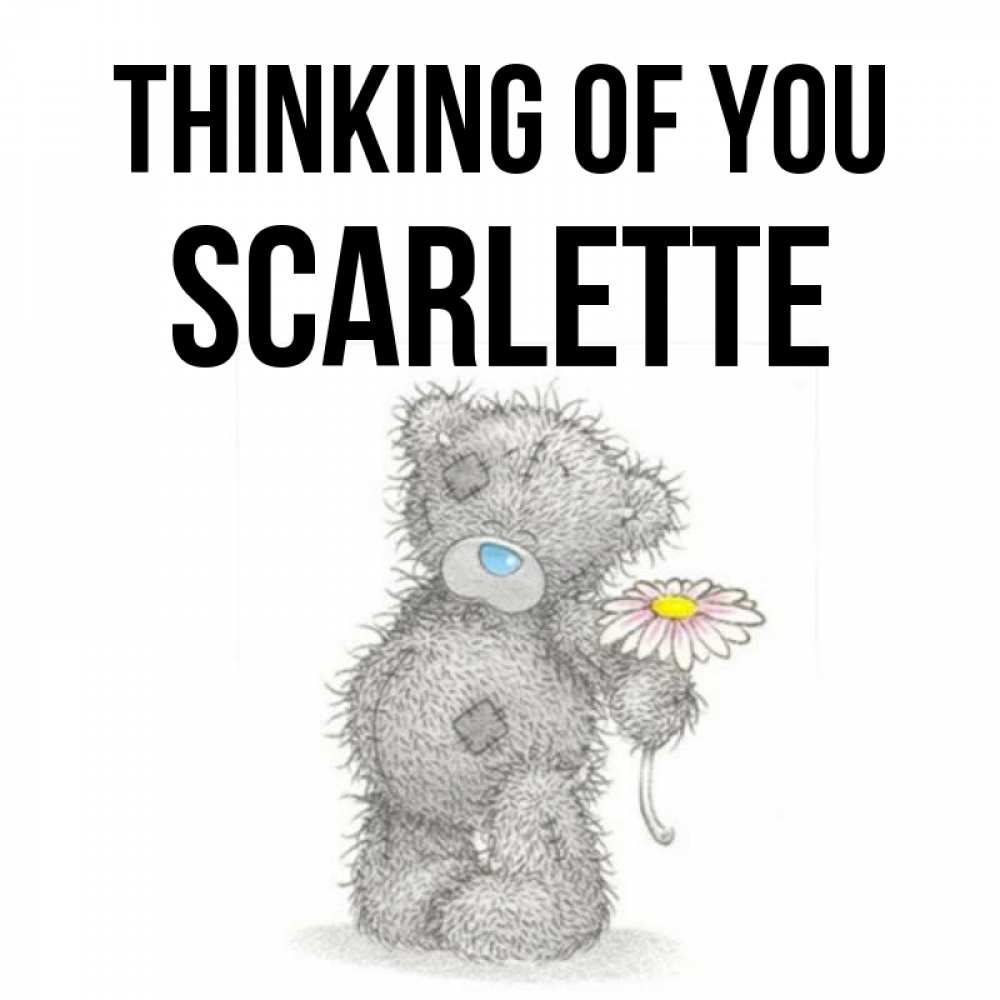 Greetings card с именем, Scarlette Thinking of you мысли только о тебе Greetings with text for free download 