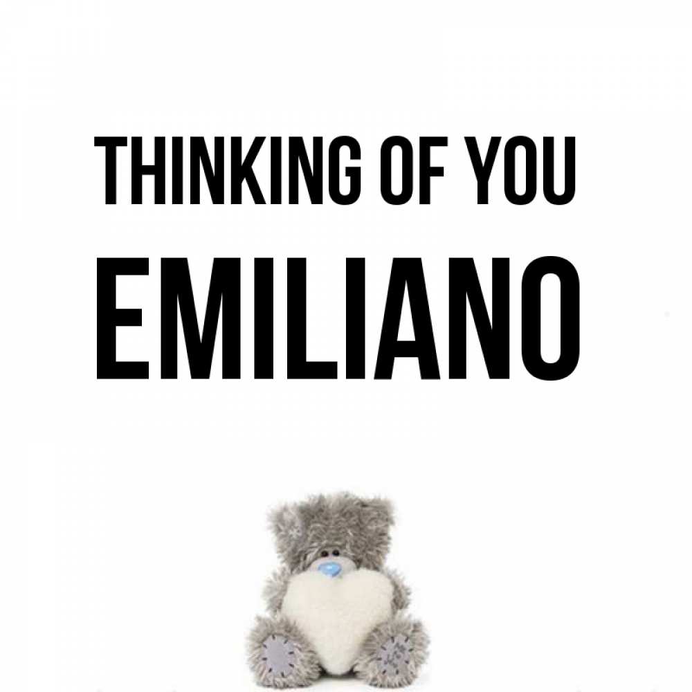 Greetings card с именем, Emiliano Thinking of you тедди с сердечком для любимой Greetings with text for free download 