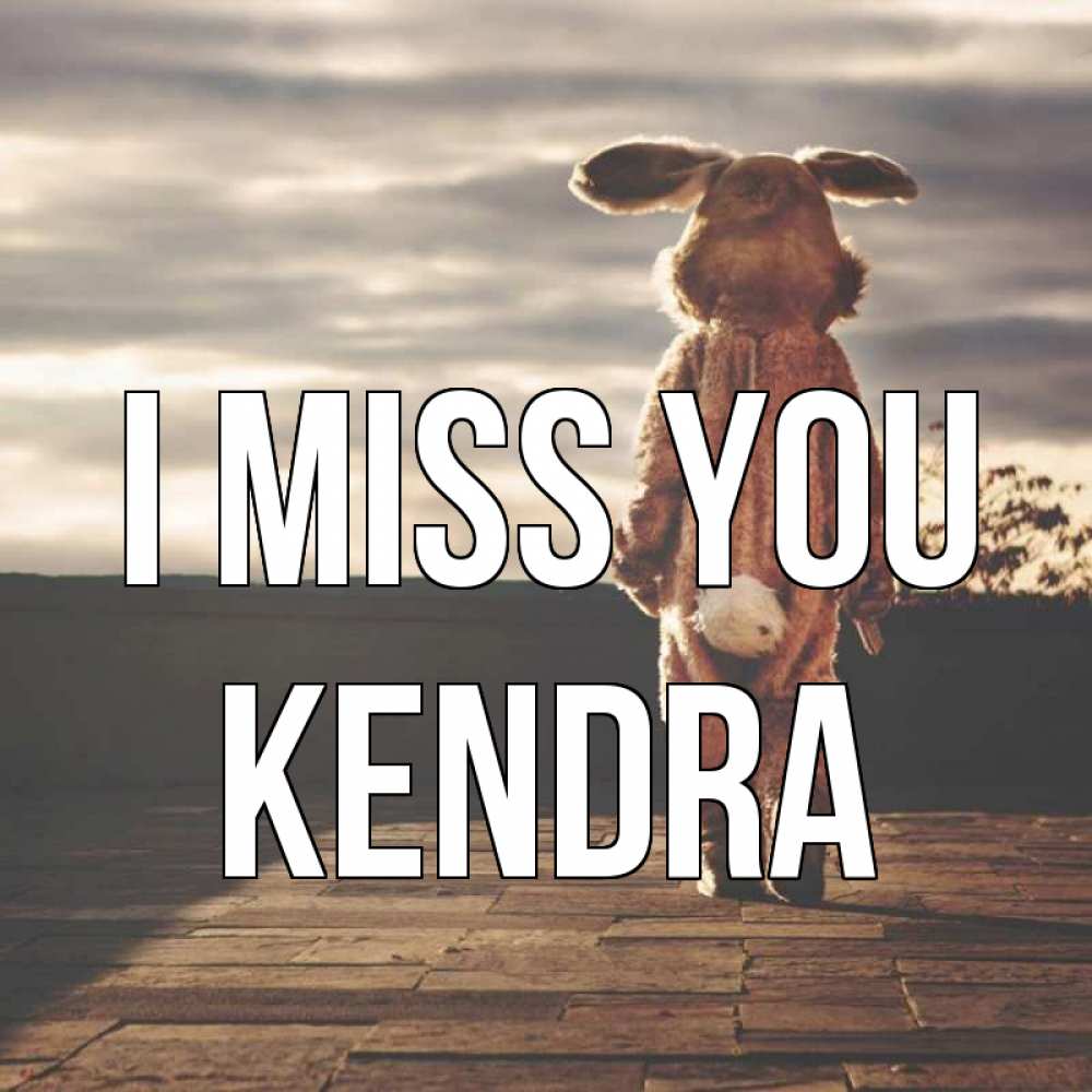Greetings card с именем, Kendra I miss you даже в костюме зайца Greetings with text for free download 