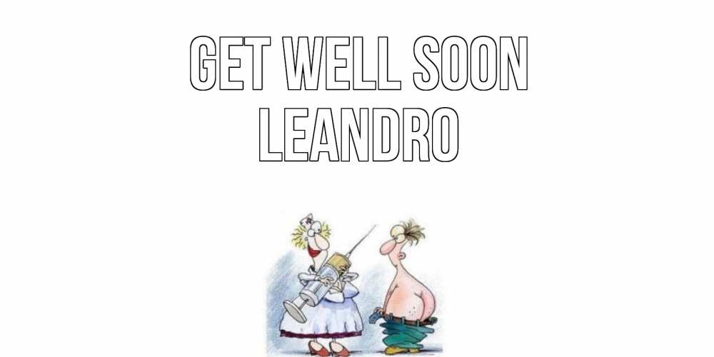 Greetings card с именем, Leandro Get well soon шприц Greetings with text for free download 