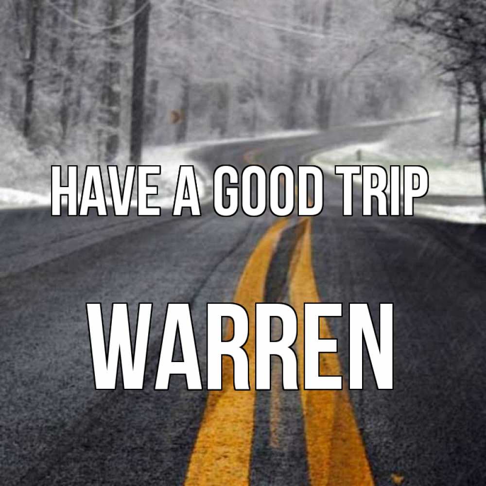 Greetings card с именем, Warren Have a good trip хорошего вам путешествия Greetings with text for free download 