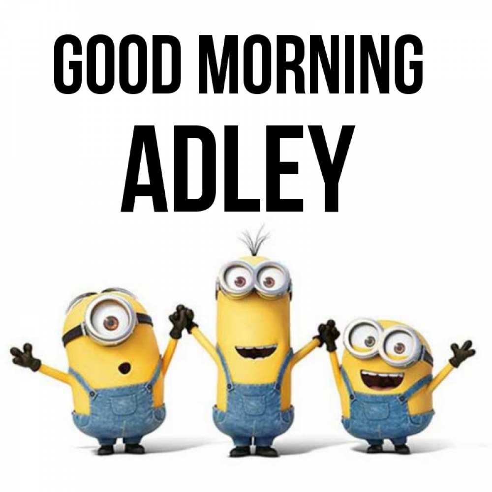 Greetings card с именем, Adley Good morning бодренького утра Greetings with text for free download 