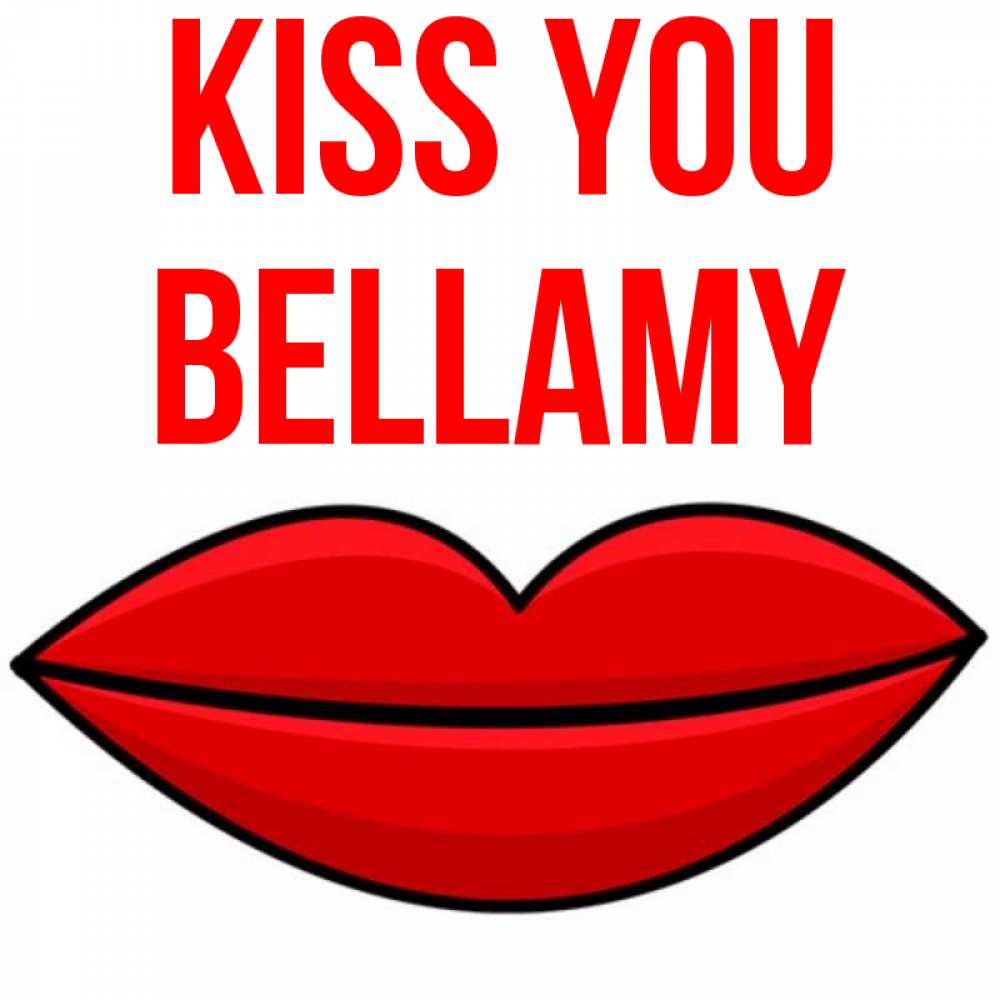 Greetings card с именем, Bellamy Kiss you губы векторные Greetings with text for free download 
