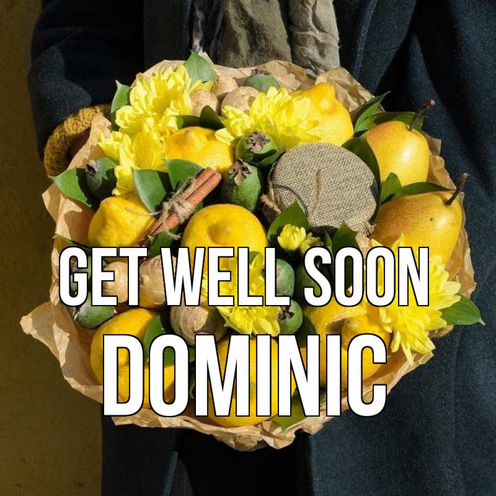 Greetings card с именем, Dominic Get well soon букет витаминов Greetings with text for free download 