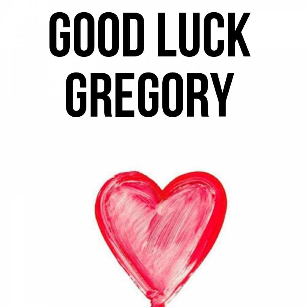 Greetings card с именем, Gregory Good luck рисунок маркером Greetings with text for free download 