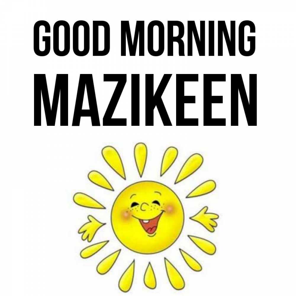 Greetings card с именем, Mazikeen Good morning улыбка Greetings with text for free download 