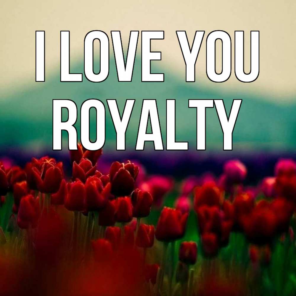 Greetings card с именем, Royalty I love you тюльпаны 4 Greetings with text for free download 