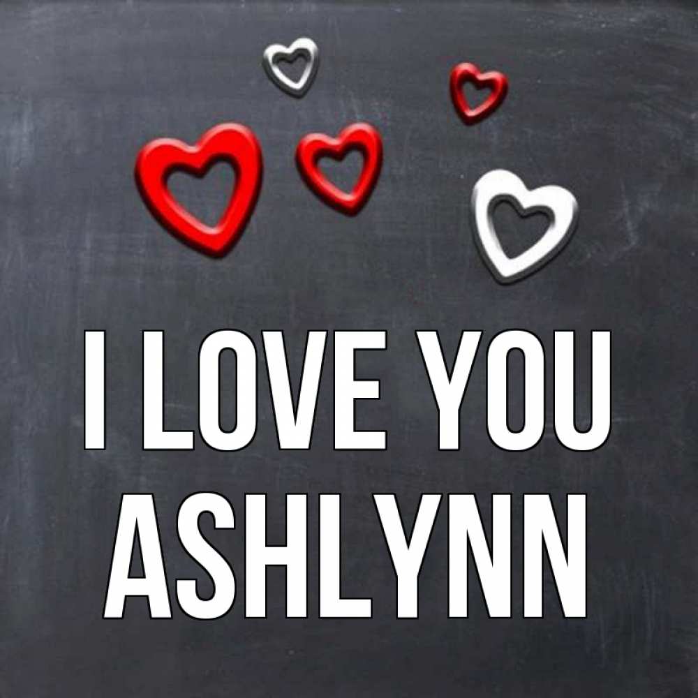Greetings card с именем, Ashlynn I love you сердечки белые и красные Greetings with text for free download 