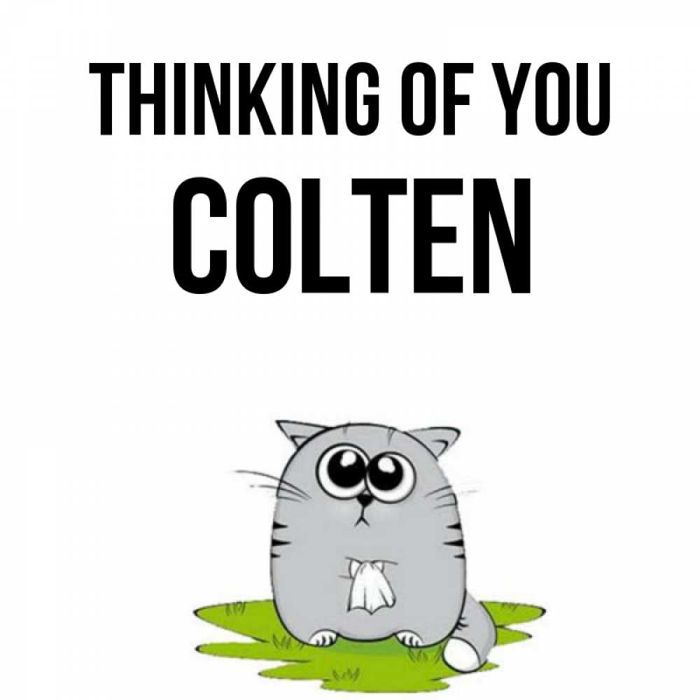 Greetings card с именем, Colten Thinking of you тоска с платочком Greetings with text for free download 