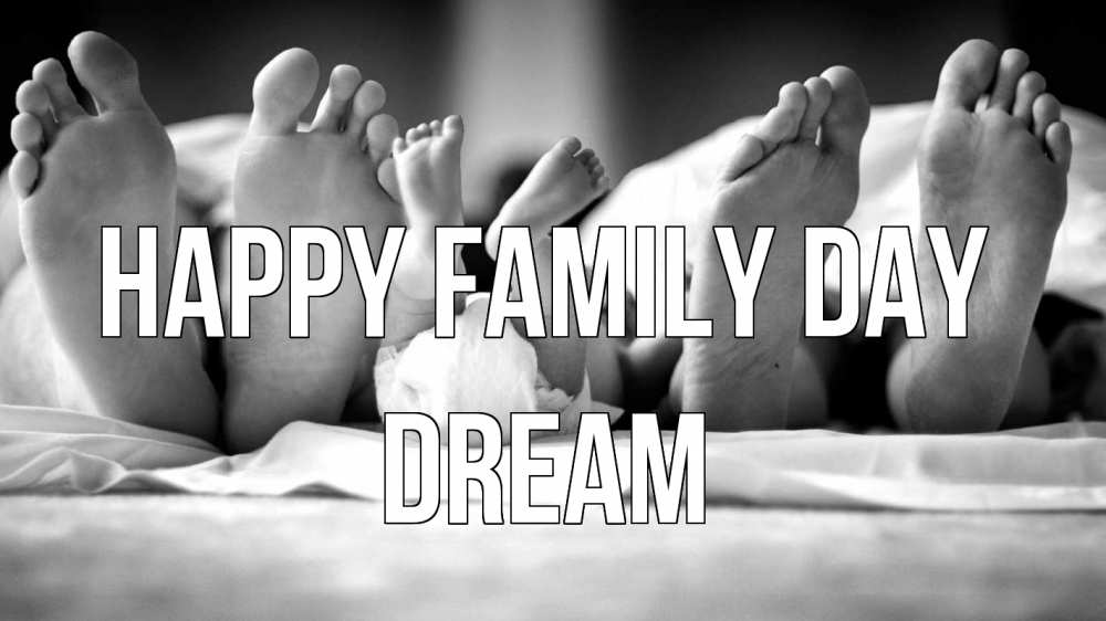 Greetings card с именем, Dream happy family day с днем семьи Greetings with text for free download 