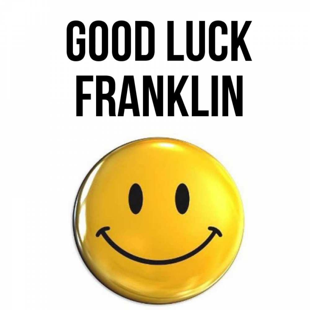 Greetings card с именем, Franklin Good luck для поднятия настроения открытки на каждый день Greetings with text for free download 
