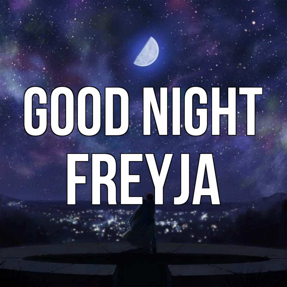 Greetings card с именем, Freyja Good night набережная Greetings with text for free download 