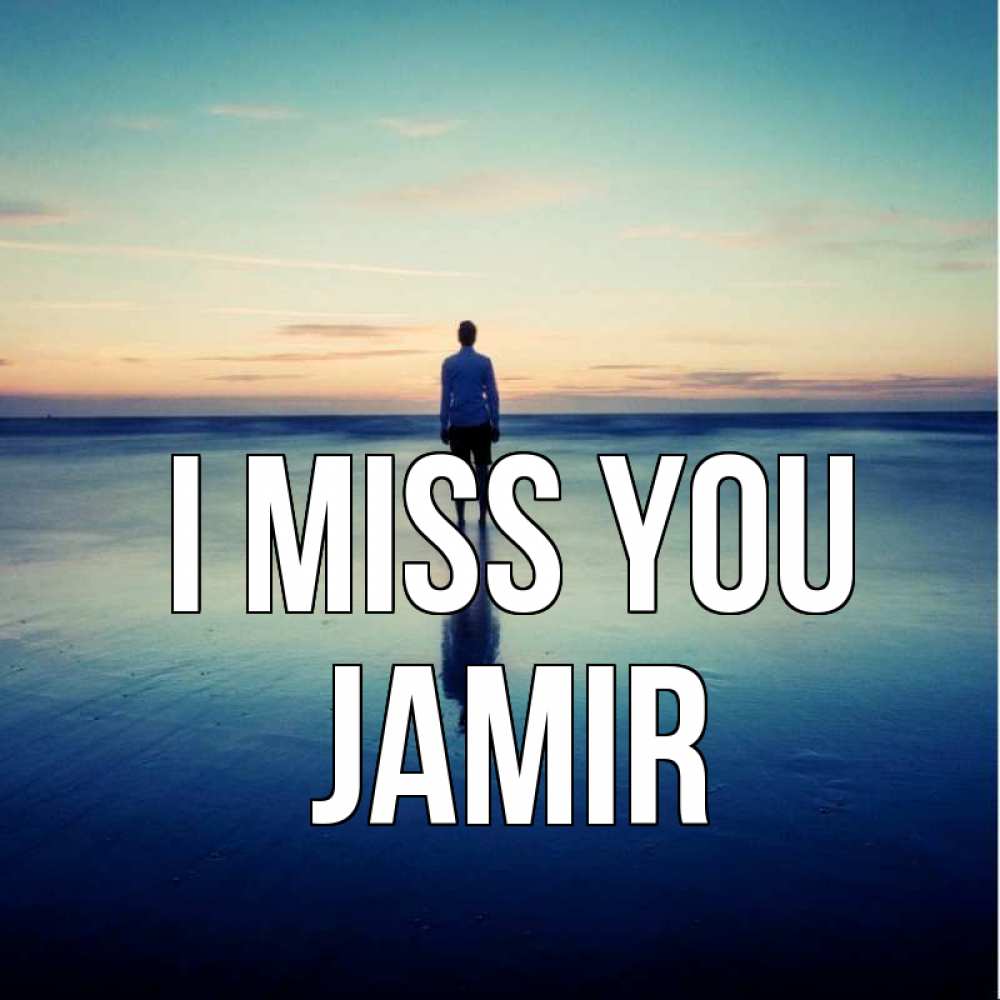 Greetings card с именем, Jamir I miss you зима Greetings with text for free download 