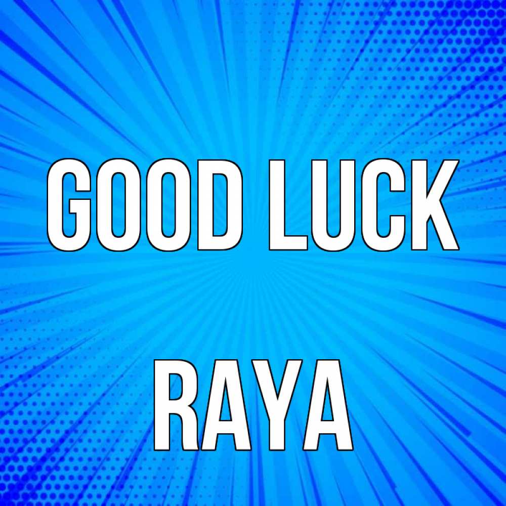 Greetings card с именем, Raya Good luck на удачу Greetings with text for free download 