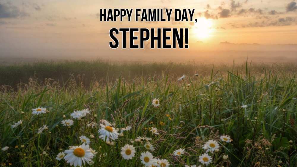 Greetings card с именем, Stephen happy family day с днем семьи Greetings with text for free download 