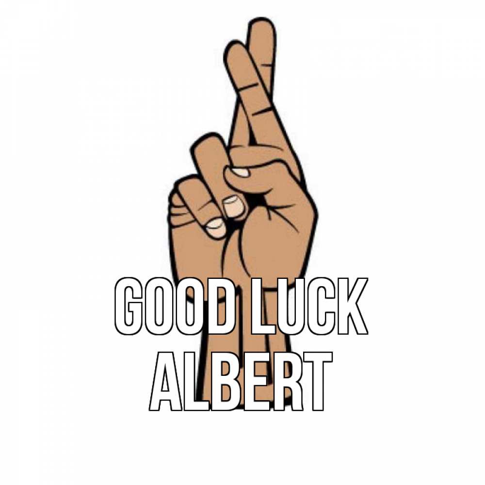 Greetings card с именем, Albert Good luck все будет хорошо Greetings with text for free download 