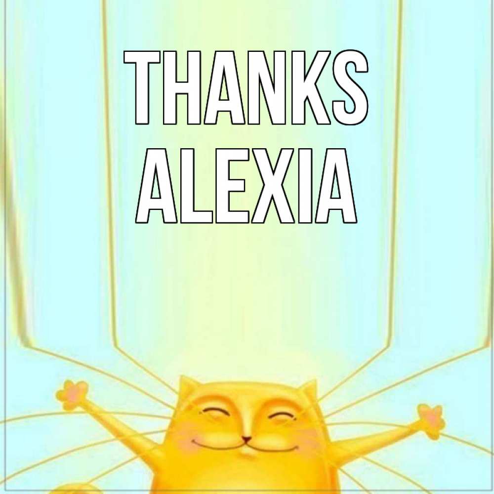 Greetings card с именем, Alexia Thanks кот с усами благодарит Greetings with text for free download 