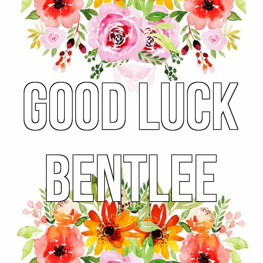 Greetings card с именем, Bentlee Good luck открытка с цветами акварелью Greetings with text for free download 