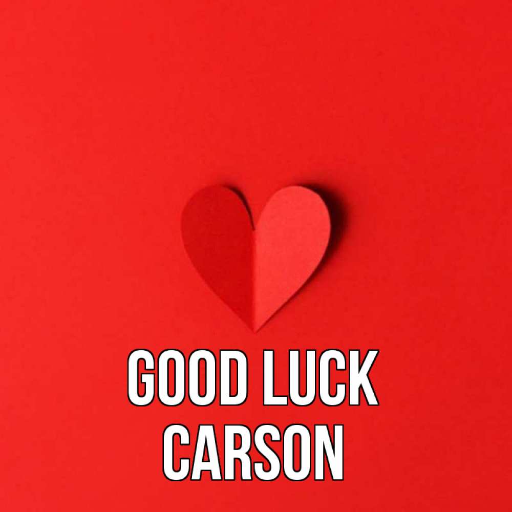 Greetings card с именем, Carson Good luck пусть повезет для любимых 1 Greetings with text for free download 