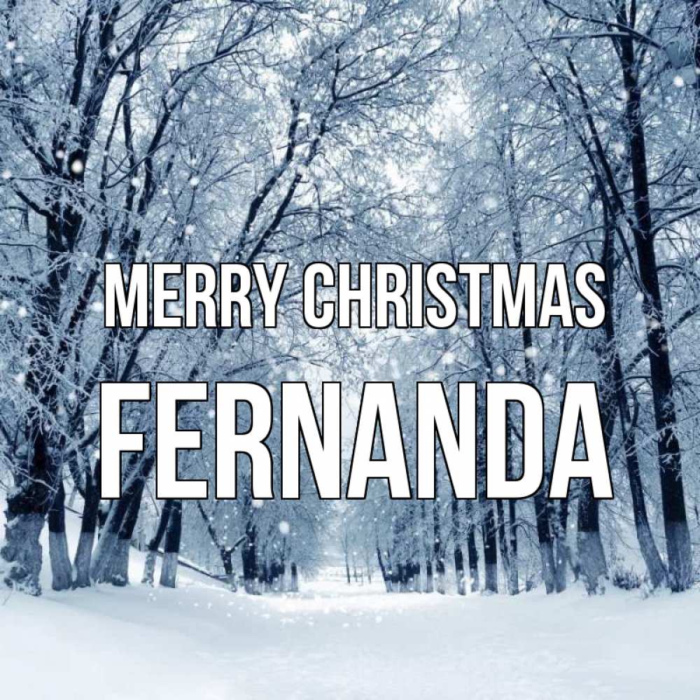 Greetings card с именем, Fernanda Merry Christmas снег, лес, парк Greetings with text for free download 