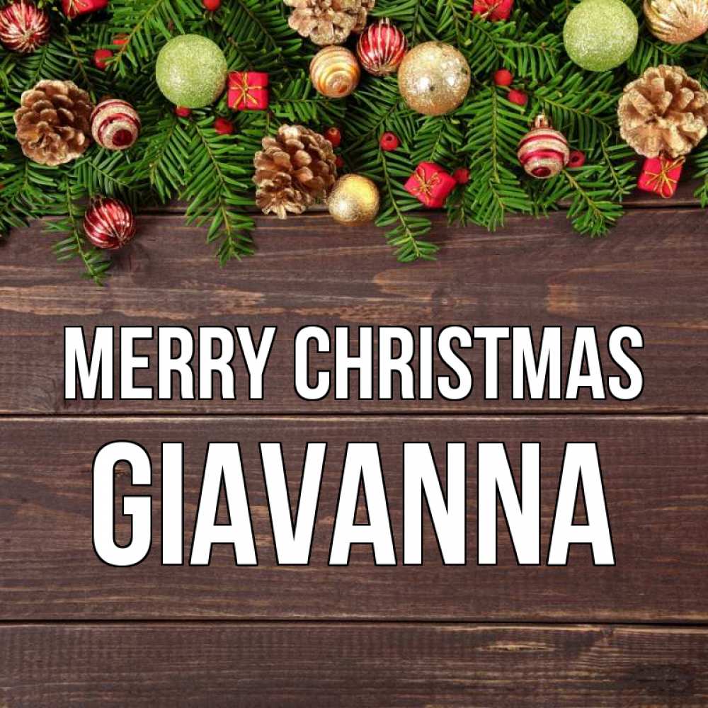 Greetings card с именем, Giavanna Merry Christmas с рождеством Greetings with text for free download 
