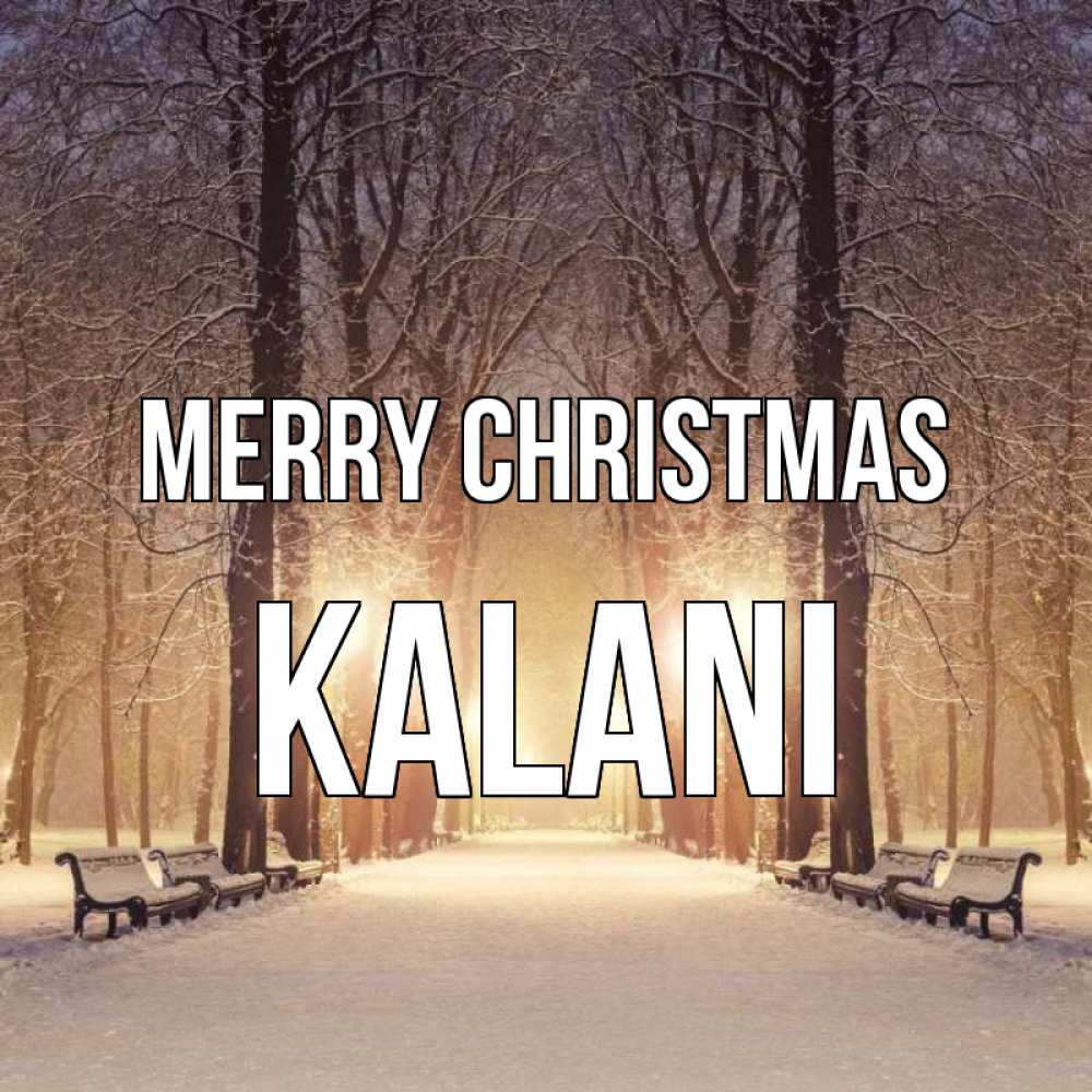 Greetings card с именем, Kalani Merry Christmas зима, парк, фонарь, лес Greetings with text for free download 