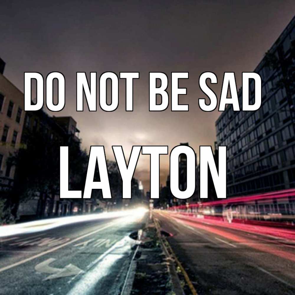 Greetings card с именем, Layton Do not be sad съемка ночью Greetings with text for free download 